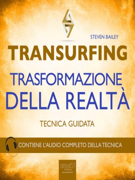 Title details for Transurfing. Trasformazione della realtà by Steven Bailey - Available